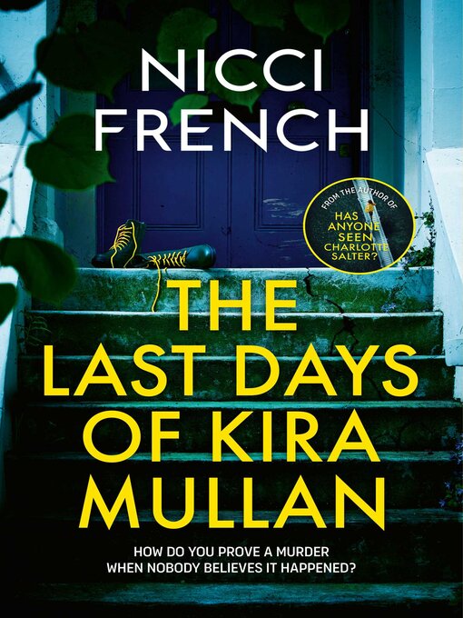 Title details for The Last Days of Kira Mullan by Nicci French - Available